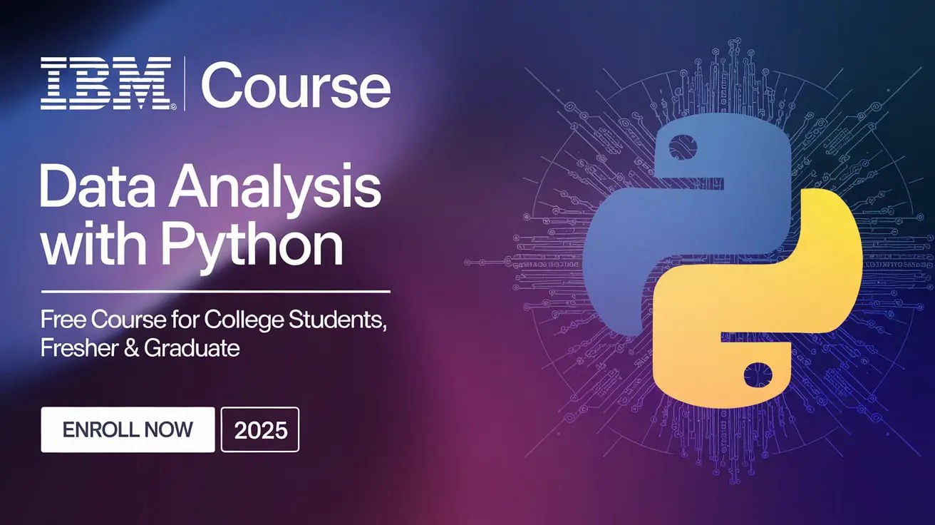 IBM Launched Data Analysis with Python Free Course For College Students, Fresher & Graduate | A Free Gateway to Your Dream Career- Enroll Now 2025